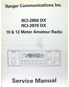 Service Manual for the Ranger RCI2950DX / RCI2970DX 10m Transceivers